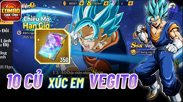 Combo Thức Tỉnh #4 - CẦM 10 CỦ RƯỚC NGAY EM VEGITO VỀ ĐỘI || NHÂN PHẨM ĐỈNH CAO :)))