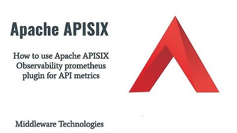 How to use Apache APISIX Observability prometheus plugin for API metrics