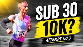 Can I Break Sub 30 Minutes For 10K? *Attempt No.3*