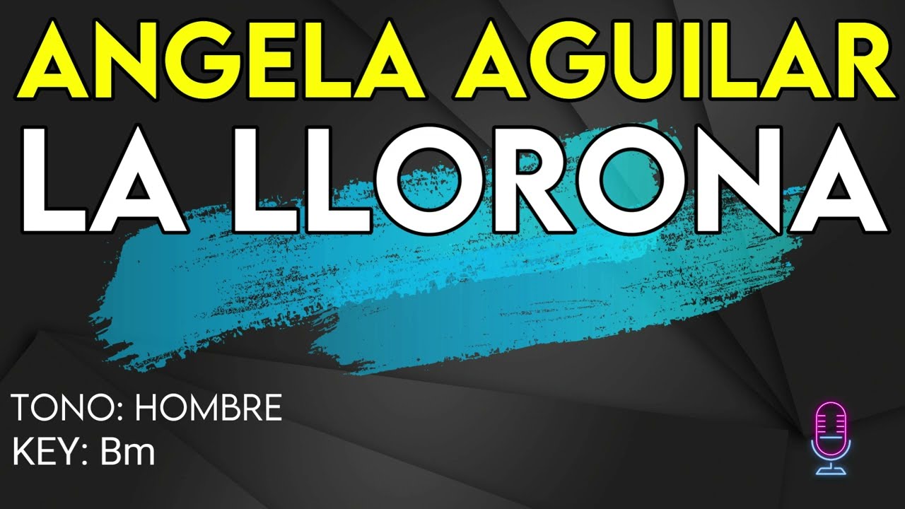 Angela Aguilar - La Llorona - Karaoke Instrumental - Hombre