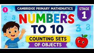 Cambridge Primary Mathematics Stage 1 | Unit 1: Numbers to 10 | Unit 1.1 Counting Sets of Objects