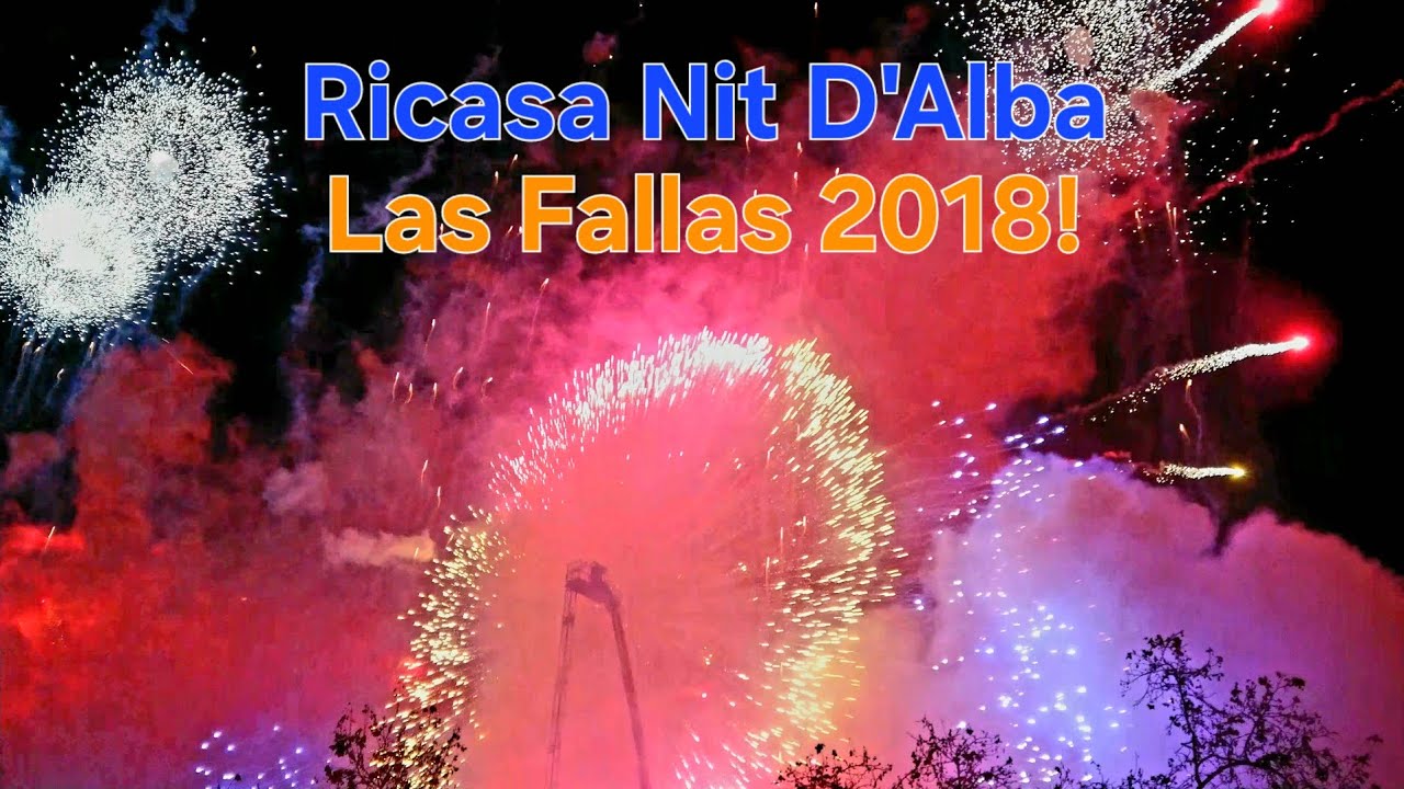 Fallas de Valencia 2018. Nit D'Alba Ricasa! 🎇 Unbelievable show 🎆