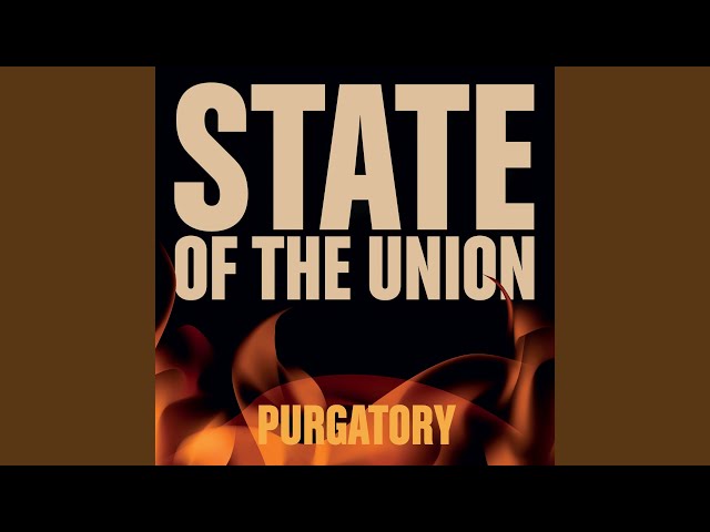 state of the union - purgatory