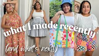 What I made recently! (And what I'm sewing next!)