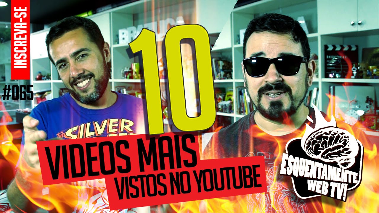 10 Vídeos Mais Vistos Do Youtube No Brasil Youtube