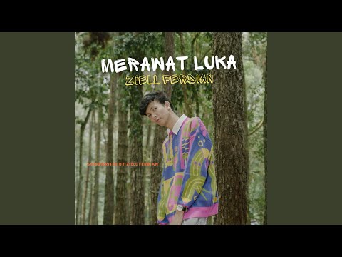 Merawat Luka - Ziell Ferdian