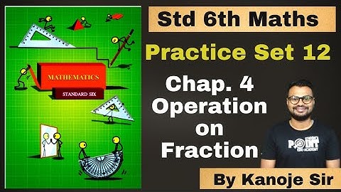Practice Set 12 Operation on Fraction | Maths | Maharashtra State Board @studentpointacademy02
