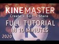 KineMaster 2020 - Full Tutorial for Beginners in 10 MINS! [2020 version]