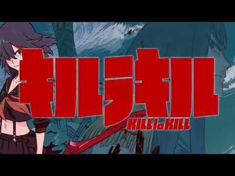 Shinsekai Koukyougaku (Ending 2) - Kill La Kill