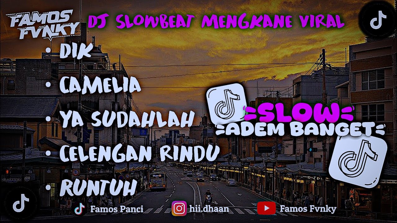 DJ CAMPURAN SLOW BEAT MENGKANE PALING ADEM VIRAL TIK TOK