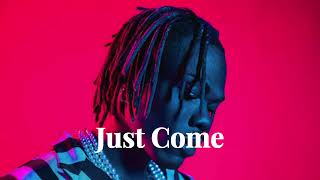 "Just Come" CKAY X OMAH LAY X ODEAL X JAY O TYPE SONG AFROBEATS TYPE SONG