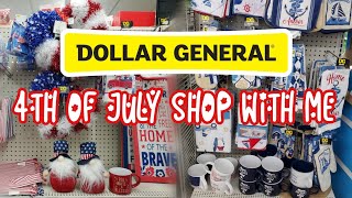 DOLLAR GENERAL SHOP WITH ME| 4TH OF JULY ESSENTIALS AND DECOR