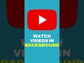 How To Watch YouTube Videos While Using Other Apps