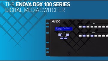 AMX Enova DGX 100 Series Digital Media Switcher