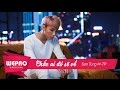 Sơn Tùng M-TP - Chắc Ai Đó Sẽ Về