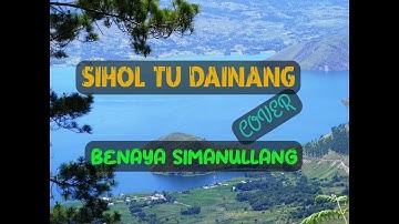 Sihol Tu Dainang by Benaya Manullang is AMAZING