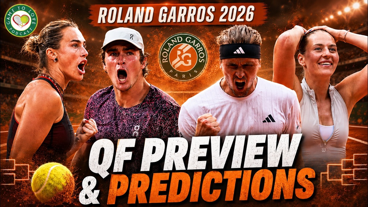 Roland Garros 2026 Quarter-Final Preview & Predictions | French Open Men’s & Women’s Picks