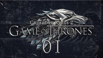 CK2 A Game of Thrones #01 THE KING IN THE NORTH - Crusader Kings 2 Game of Thrones Mod Gameplay