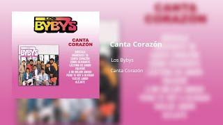 Los Bybys - Canta Corazón