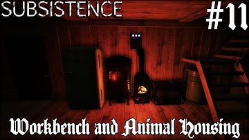 Subsistence #11 - Workbench and Animal Housing
