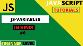 JavaScript tutorials for beginners in Hindi 2021 #6 | JavaScript Variables | What are Variables