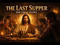 The Last Supper | The Night That Changed Everything