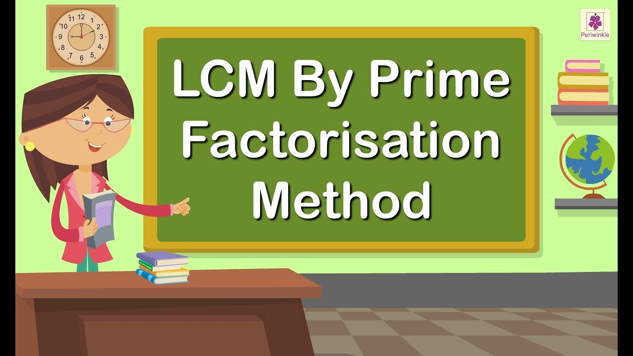 LCM By Prime Factorisation Method Mathematics Grade 4 Periwinkle LCM By Prime Factorisation Method Mathematics Grade 4 Periwinkle