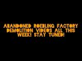 Abandoned Roebling Factory Demolition Videos All This Week!