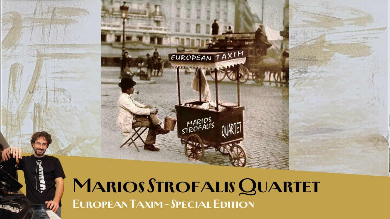 Marios Strofalis Quartet – European Taxim (Special Edition) | Audio Video