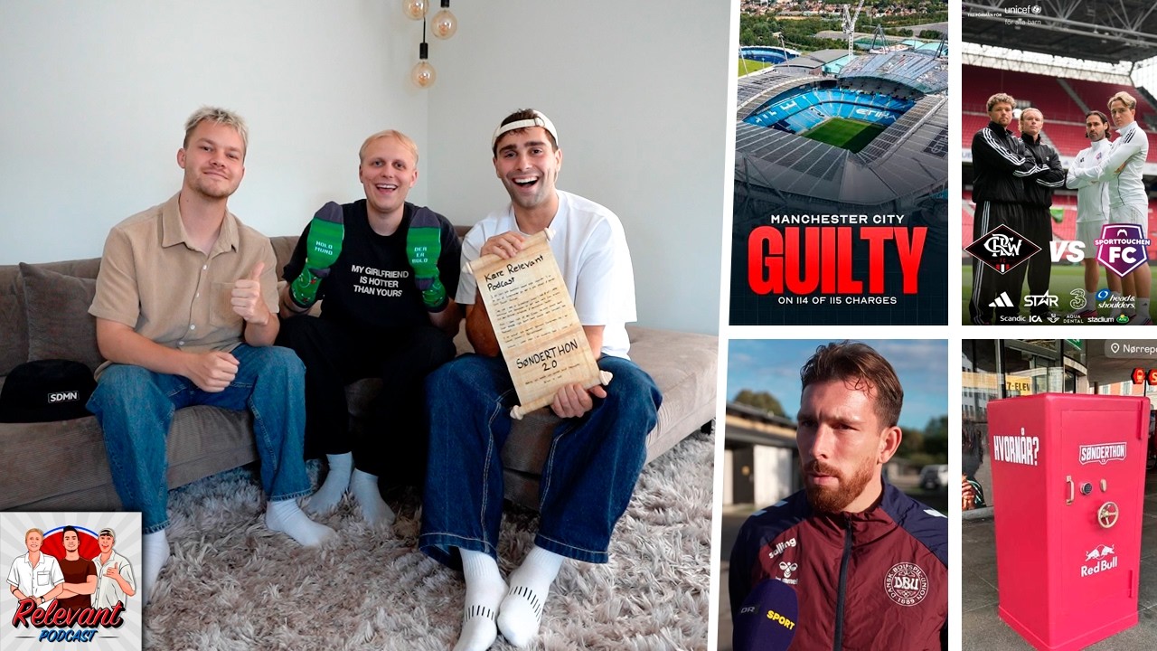 400 episoder af Relevant Podcast og Man City fundet skyldige! | RELEVANT PODCAST #400