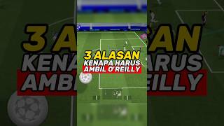 3 alasan kenapa harus ambil oreilly di efootball