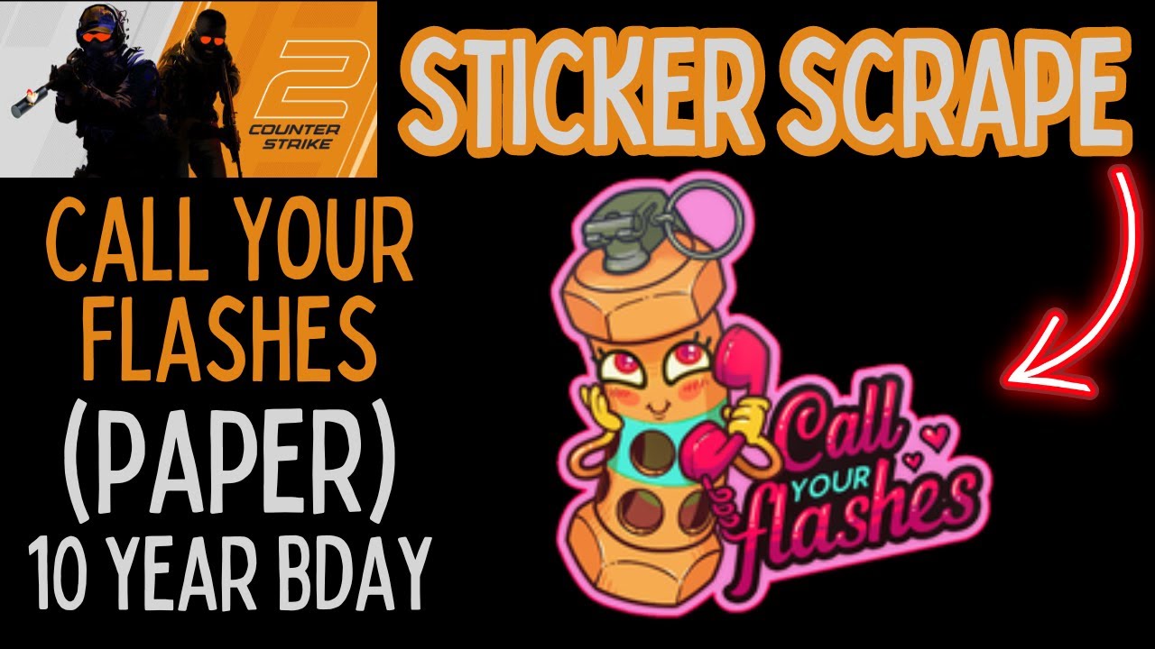 counter-strike-2-cs2-sticker-scrape-call-your-flashes-youtube