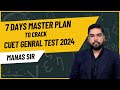 7day master plan to crack cuet general test 2024 manas sirs ultimate strategy revealed