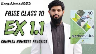 Class 10 Maths Exercise 1.1 (NBF 2025) | Chapter 1 Complex Numbers | 1.1 maths 10 FBISE | Engr Ahmed