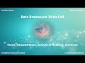 L120 R140 Full | Beta 20Hz Binaural Beats | Focus, Concentration, Analytical Thinking, Alertness