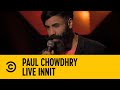 I ended up on crimewatch  paul chowdhry live innit  comedy central uk