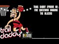 Trail Daddy Episode 02: Five Questions Dogging the Blazers | Trail Daddy: A Trail Blazers...