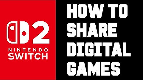 Nintendo Switch 2 How to Share Digital Games with Virtual Game Card Sharing (Switch 1 & 2 Tutorial)