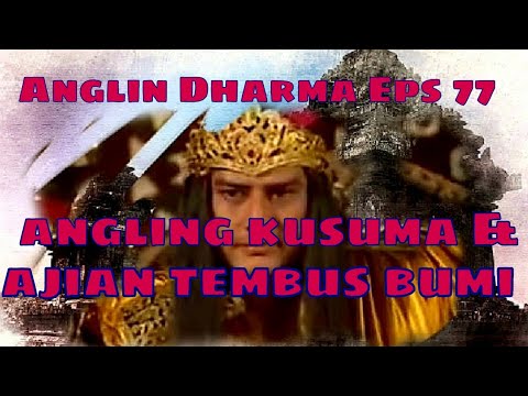 Download Angling Dharma Episode 77 - Angling Kusuma Dan Ajian Tembus Bumi