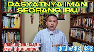 KARENA IMAN SANG IBU @RomoAgusCSsR Renungan Harian Katolik, Kamis, 12 Februari 2026