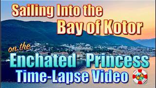 Sailing Into the Bay of Kotor - Time Lapse Video