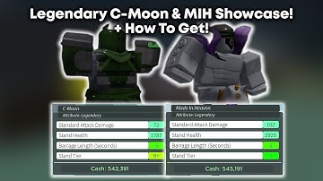 SHOWCASE LEGENDARY C-MOON & MIH! + How To Get! [Stand Upright: Rebooted]