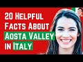 20 Interesting and Helpful Facts About Aosta Valley in Italy