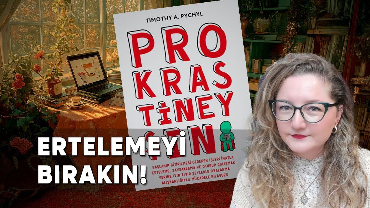 Prokrastineyşın, Erteleme ve Savsaklamayı Nasıl Bırakacağız?