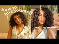 how to be confident (yes, it is possible). the self love pep talk you need/GIRL TALK