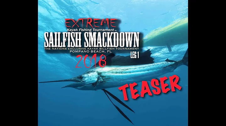 KAYAK FISHING: 2018 SAILFISH SMACKDOWN TEASER TRAILER