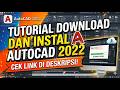 TUTORIAL DOWNLOAD DAN INSTAL AUTOCAD 2022 || TANPA RIBET || UNTUK SELAMANYA
