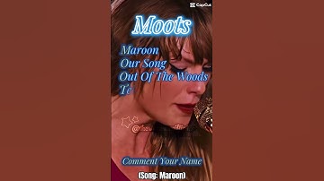 Your Name Your Taylor Swift Song (Pt. 5 Moots) @theyluvrose.ৎ