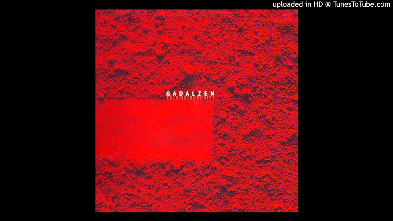 GADALZEN - Chromatophonies (2002 France) Toulouse-hecho - 4 heures (bourree valsee)