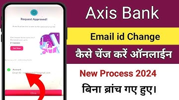 Axis Bank Account Email id Change Online || Axis Bank Account Me Email id Kaise Change Kare ||